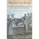 Madres en Israel: Los inicios del metodismo a traves de los ojos de las mujeres