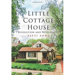 Little Cottage House: Revolution and Revelations