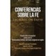 Conferencias sobre la fe (Lectures on Faith): Traduccion al espanol junto con la Restoration Edition del texto original en ingles