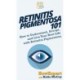 Retinitis Pigmentosa 101: How to Understand, Accept, and Live Your Best Life with Retinitis Pigmentosa