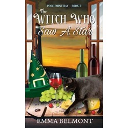 The Witch Who Saw A Star (Pixie Point Bay Book 2): A Cozy Witch Mystery