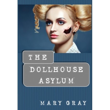 The Dollhouse Asylum