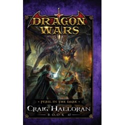 Peril in the Dark: Dragon Wars - Book 10