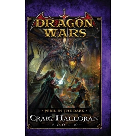 Peril in the Dark: Dragon Wars - Book 10