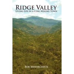 Ridge Valley: Living Life in a Coal Mining Town