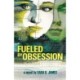 Fueled By Obsession