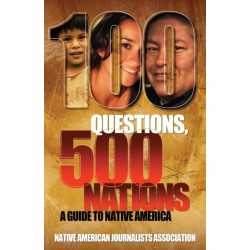 100 Questions, 500 Nations: A Guide to Native America