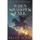 When Shadows Fall: The First Book of the Small Gods