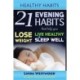 Healthy Habits: 21 Evening Habits That Help You Lose Weight, Live Healthy & Sleep Well!