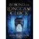 Beyond the Longcase Clock