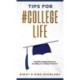 Tips for -CollegeLife: Powerful College Advice for Excelling as a College Freshman
