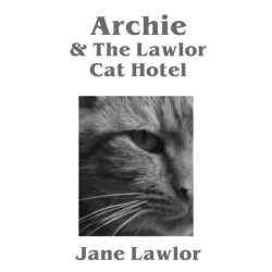 Archie & The Lawlor Cat Hotel