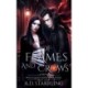 Of Flames and Crows: Witch Queen Book 3