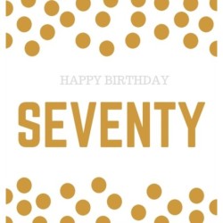 Happy 70th Birthday Guest Book (Hardcover): Happy 70th Birthday Guest book, party and birthday celebrations decor, memory book, 70th birthday, happy birthday guest book, celebration message log book, celebration guestbook, celebration parties, message log