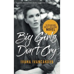 Big Girls Don't Cry: A true story, from catwalk to prison.
