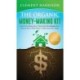 The Organic Money Making Kit 2-in-1 Value Bundle: Great Profit Making Ideas to Start Your Own Business From Home & How to Make Money in High School and College