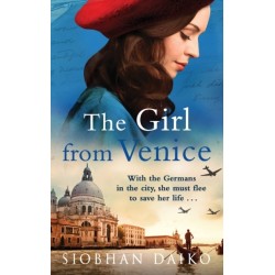 The Girl from Venice: An epic, sweeping historical novel from Siobhan Daiko