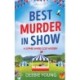 Best Murder in Show: The start of a gripping cozy murder mystery series by Debbie Young