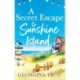 A Secret Escape to Sunshine Island: The uplifting, sun-drenched read from Georgina Troy