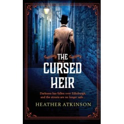 The Cursed Heir: A chilling, gripping historical mystery from bestseller Heather Atkinson