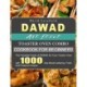 DAWAD Air Fryer Toaster Oven Combo Cookbook for Beginners: The Complete Guide of DAWAD Air Fryer Toaster Oven with 1000-Day Mouth-watering, Fresh and Foolproof recipes