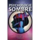 Psychologie Sombre: Manuel de Persuasion Avancee et de Manipulation Mentale: comment engager, convaincre et persuader