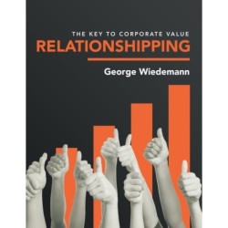 Relationshipping: The Key to Corporate Value