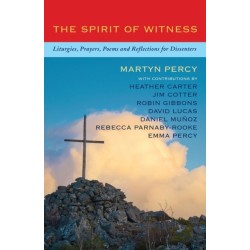 The Spirit of Witness: Liturgies, prayers, poems and reflections for dissenters