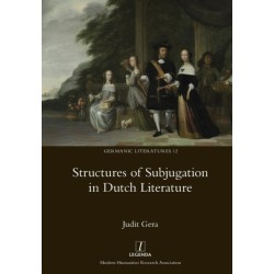 Structures of Subjugation in Dutch Literature