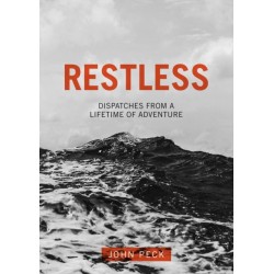 Restless: Dispatches from a Lifetime of Adventure