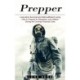 Prepper: How to Prepare for Recession and Inflation During the Coming Financial Crisis (Long-term Survival and Self-sufficient Living)