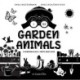 I See Garden Animals: Bilingual (English / German) (Englisch / Deutsch) A Newborn Black & White Baby Book (High-Contrast Design & Patterns) (Hummingbird, Butterfly, Dragonfly, Snail, Bee, Spider, Snake, Frog, Mouse, Rabbit, Mole, and More!) (Engage Early 