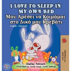 I Love to Sleep in My Own Bed: English Greek Bilingual Edition