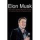 Elon Musk: Elon Musk's greatest lessons for success in business, life, and entrepreneurship