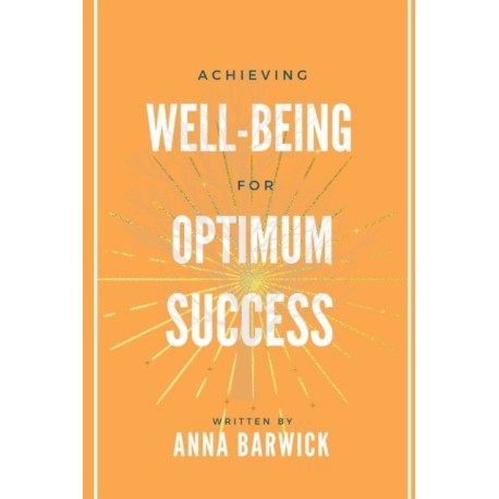 Achieving Well-being for Optimum Success