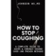 How to Stop Coughing