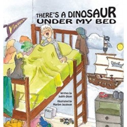 There's a Dinosaur Under My Bed