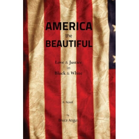 America the Beautiful: Love & Justice in Black & White