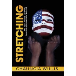 Stretching: The Race toward Diversity, Equity, and Inclusion in America