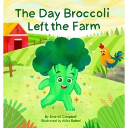 The Day Broccoli Left the Farm