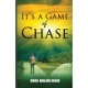 It's a Game of Chase
