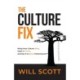 The Culture Fix: Bring Your Culture Alive, Make It Thrive, and Use It to Drive Performance