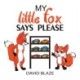 My Little Fox Says Please
