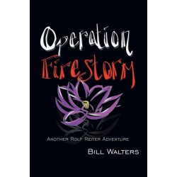 Operation Firestorm: Another Rolf Reiter Adventure