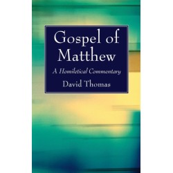 Gospel of Matthew: A Homiletical Commentary
