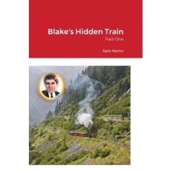 Blake's Hidden Train: Part One