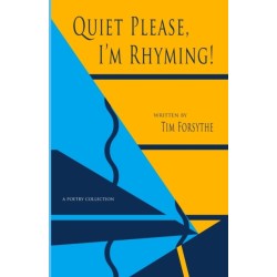 Quiet Please, I'm Rhyming!