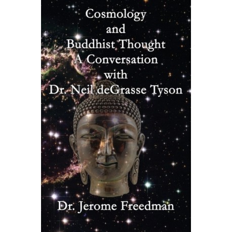 Cosmology and Buddhist Thought: A Conversation with Neil deGrasse Tyson