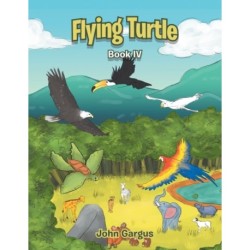 Flying Turtle: Book Iv
