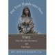 Put Your Hands into Hers: Mary, Our Life, Our Sweetness, and Our Hope ...